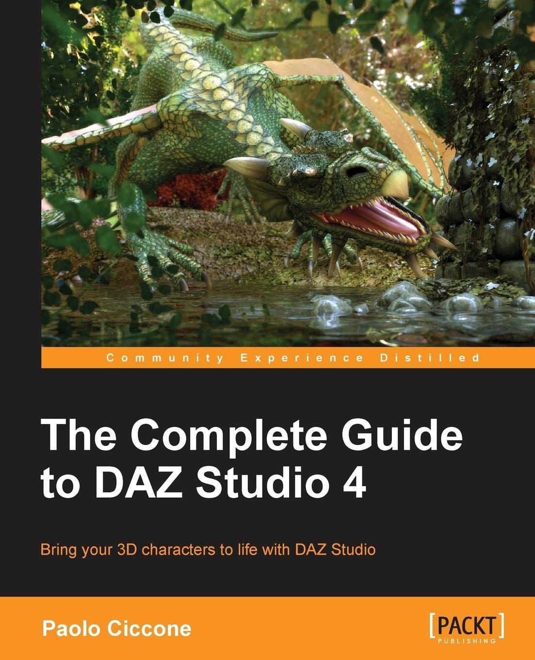 Cover: 9781849694087 | The Complete Guide to Daz Studio 4 | Paolo Ciccone | Taschenbuch