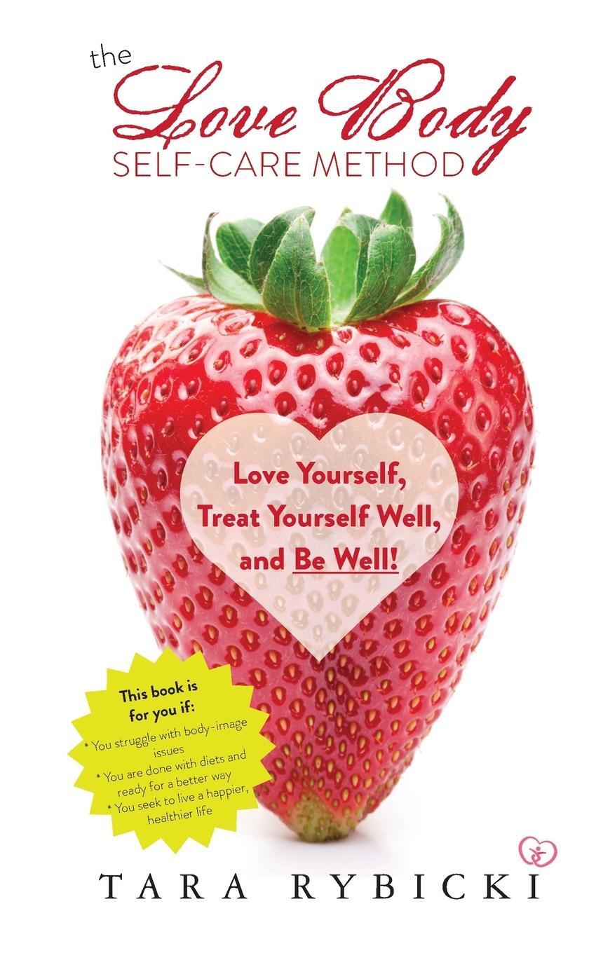 Cover: 9781954786769 | The Love Body Self-Care Method | Tara Rybicki | Taschenbuch | Englisch