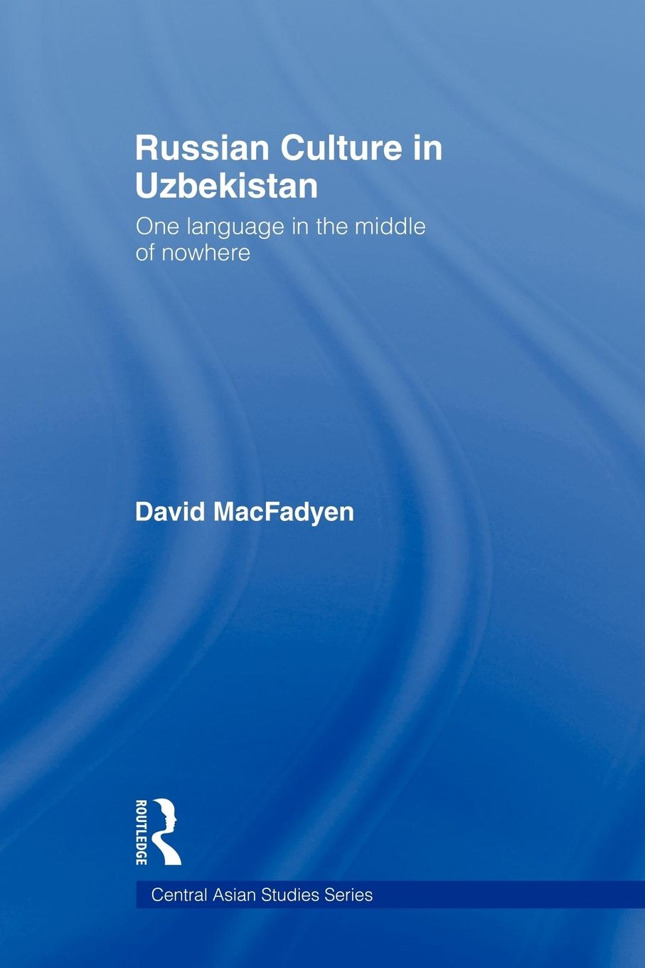 Cover: 9780415545730 | Russian Culture in Uzbekistan | One Language in the Middle of Nowhere