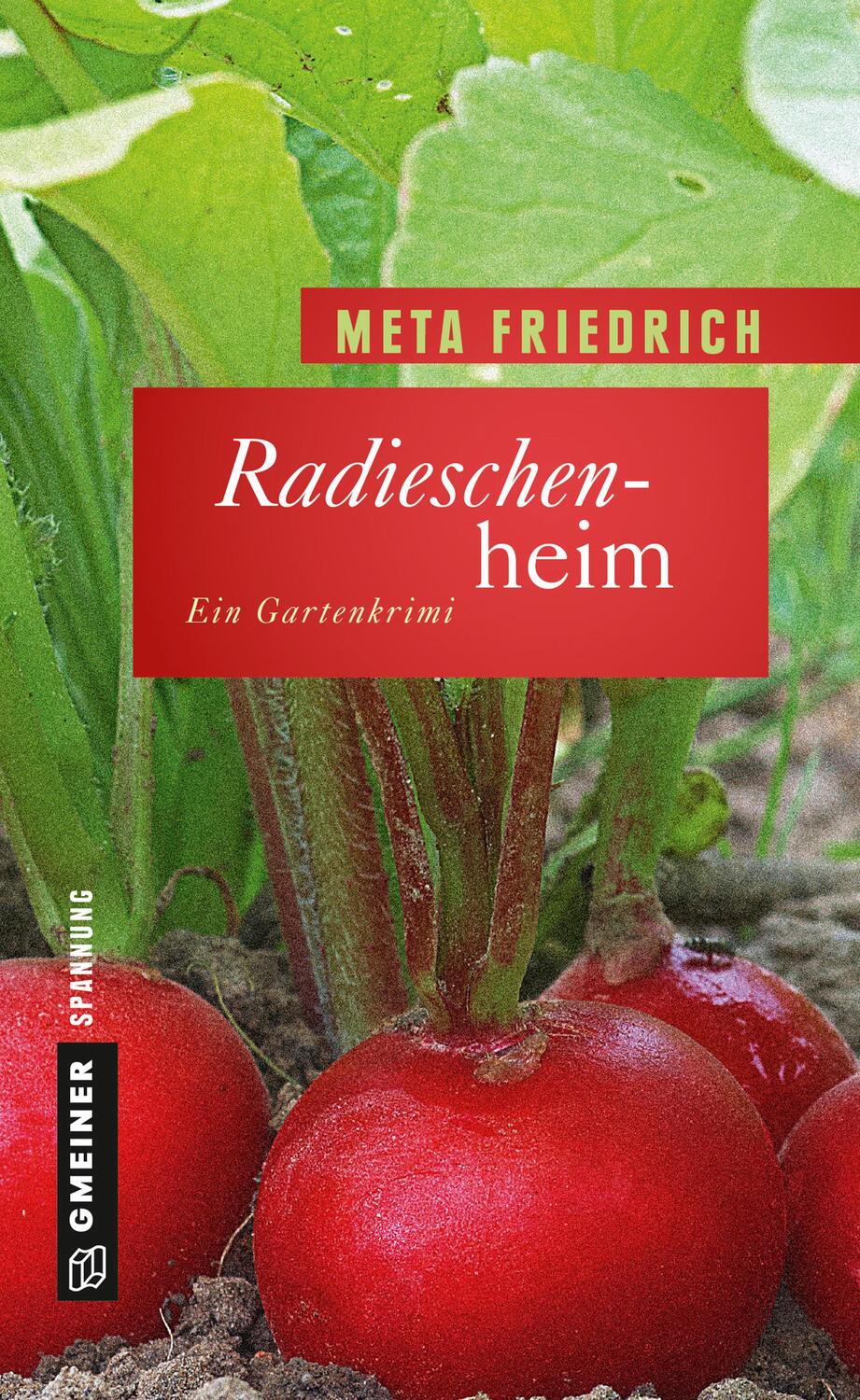 Cover: 9783839218471 | Radieschenheim | Ein Gartenkrimi | Meta Friedrich | Buch | Deutsch