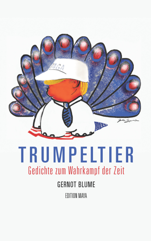 Cover: 9783930758647 | Trumpeltier, Gedichte zum Wahrkampf der Zeit | Gernot Blume | Buch