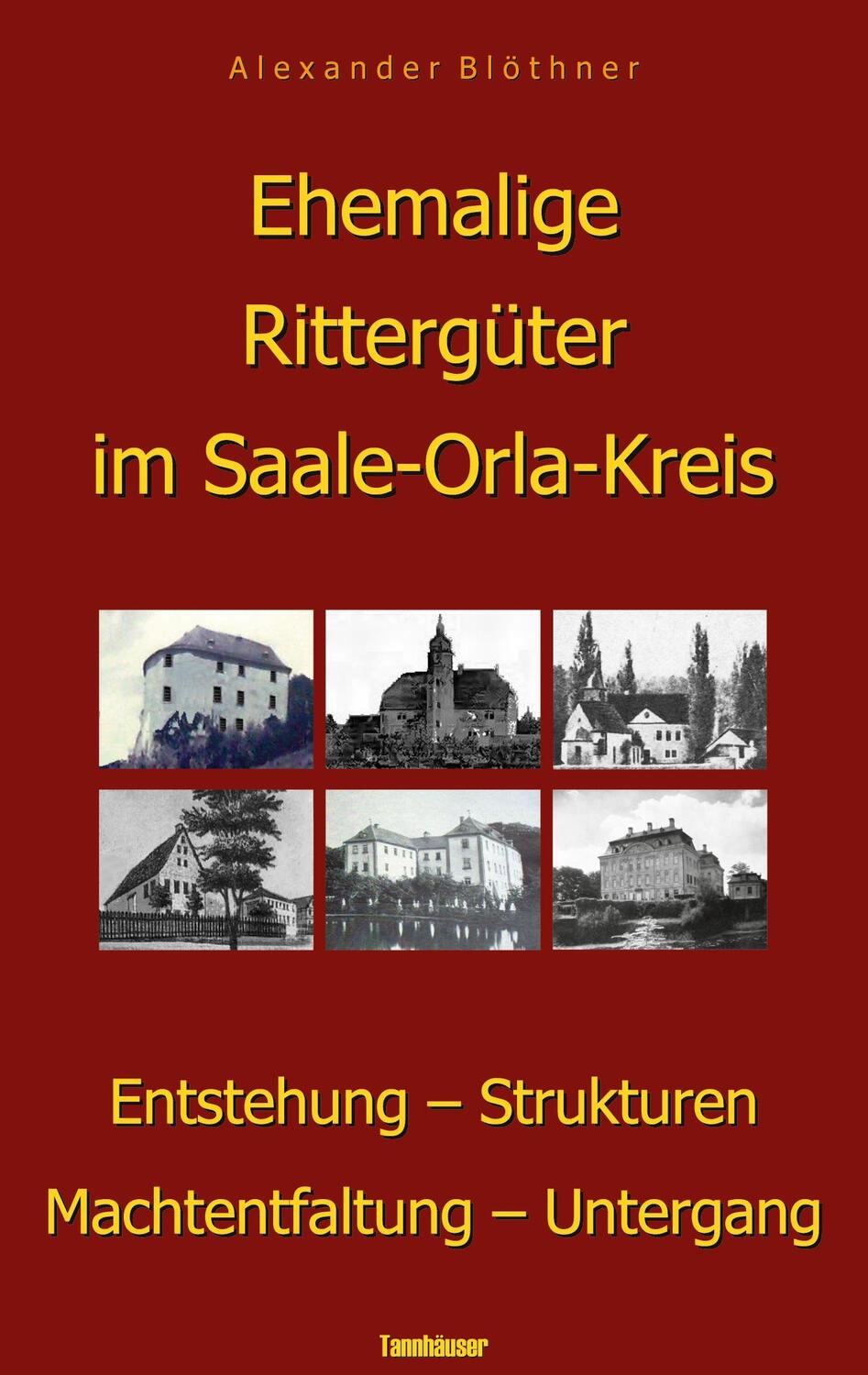 Cover: 9783759703477 | Ehemalige Rittergüter im Saale-Orla-Kreis | Alexander Blöthner | Buch