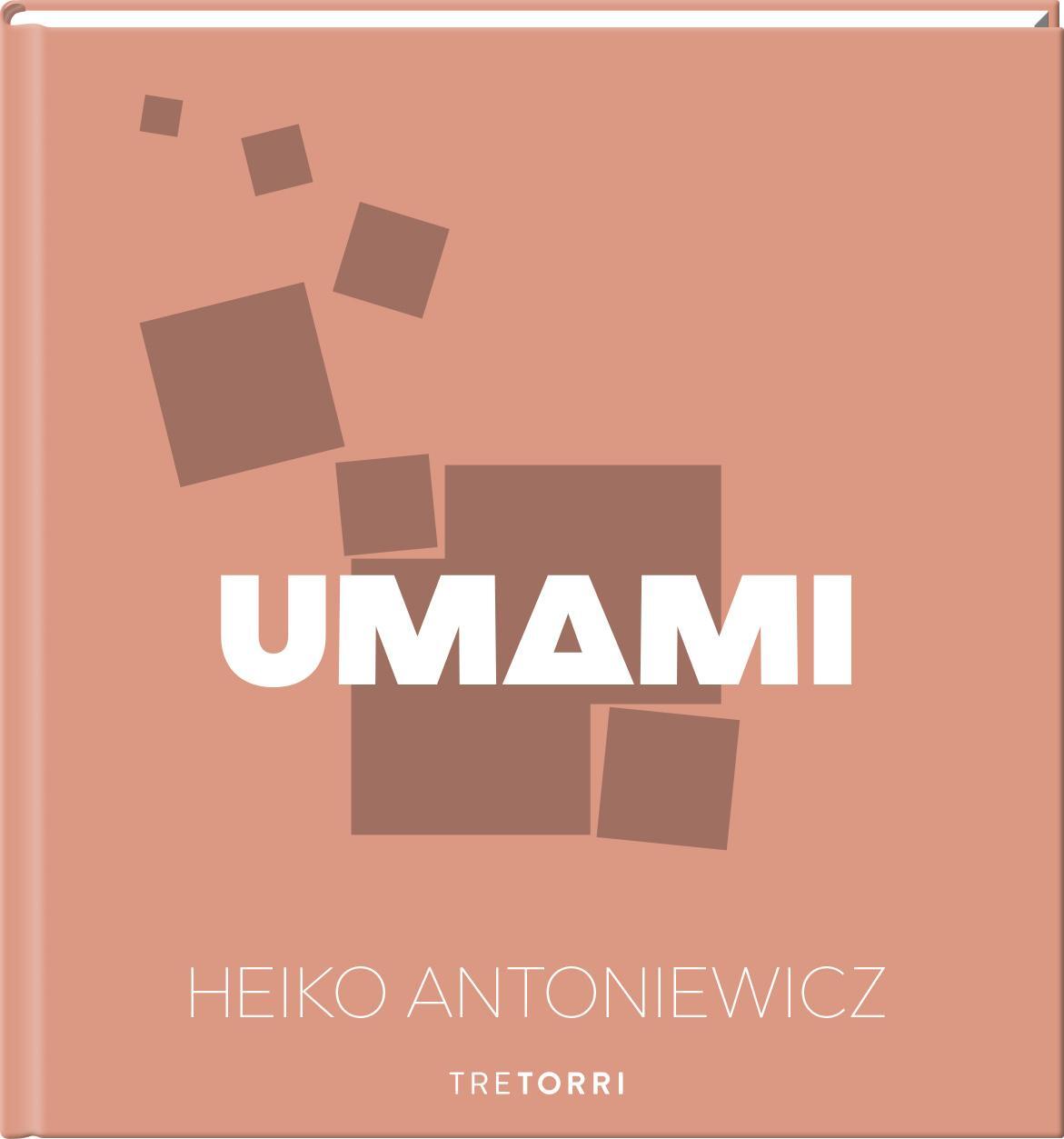Cover: 9783960331513 | UMAMI | Heiko Antoniewicz | Buch | Deutsch | 2022 | Tre Torri Verlag