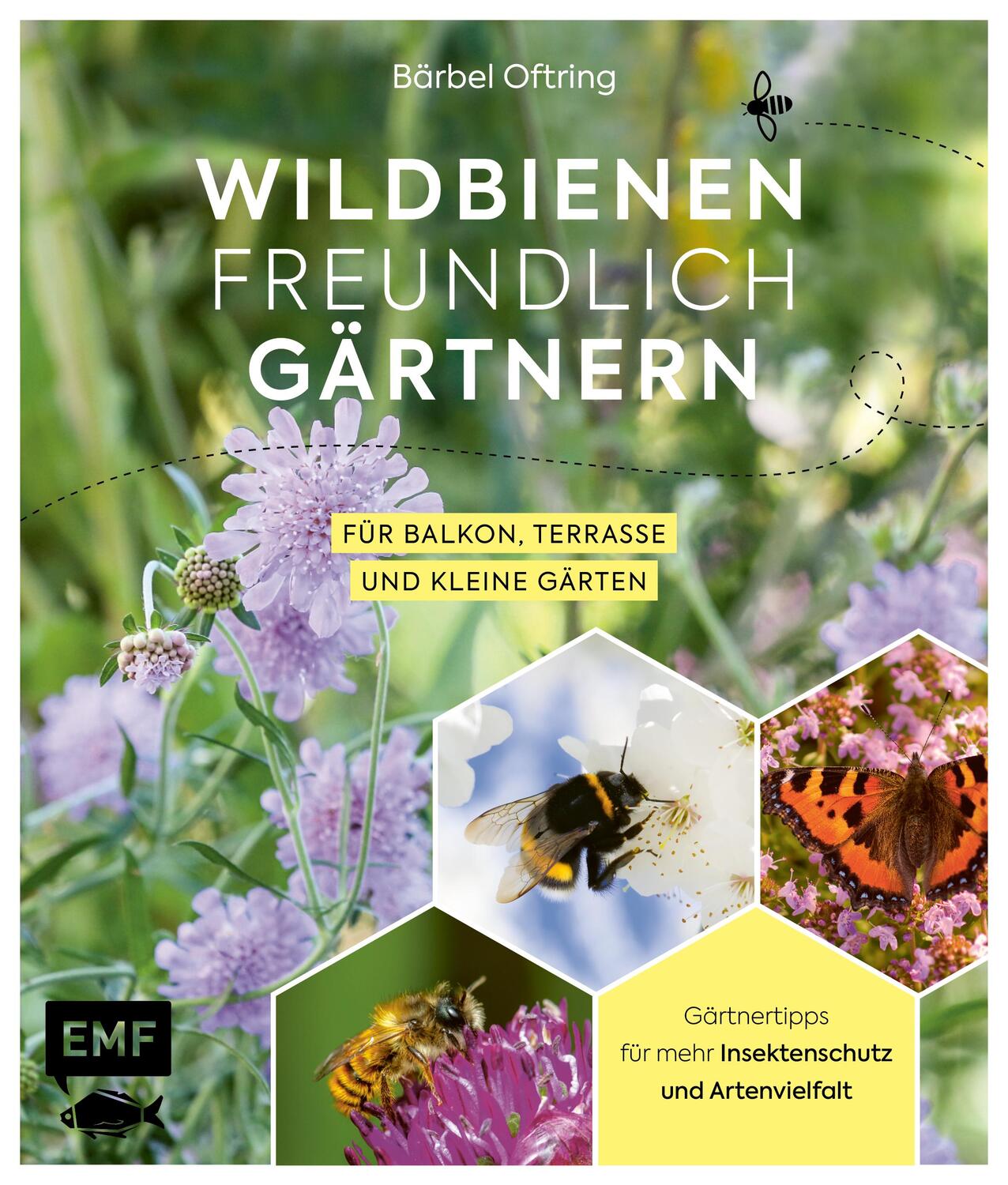 Cover: 9783960932901 | Wildbienenfreundlich gärtnern für Balkon, Terrasse und kleine Gärten
