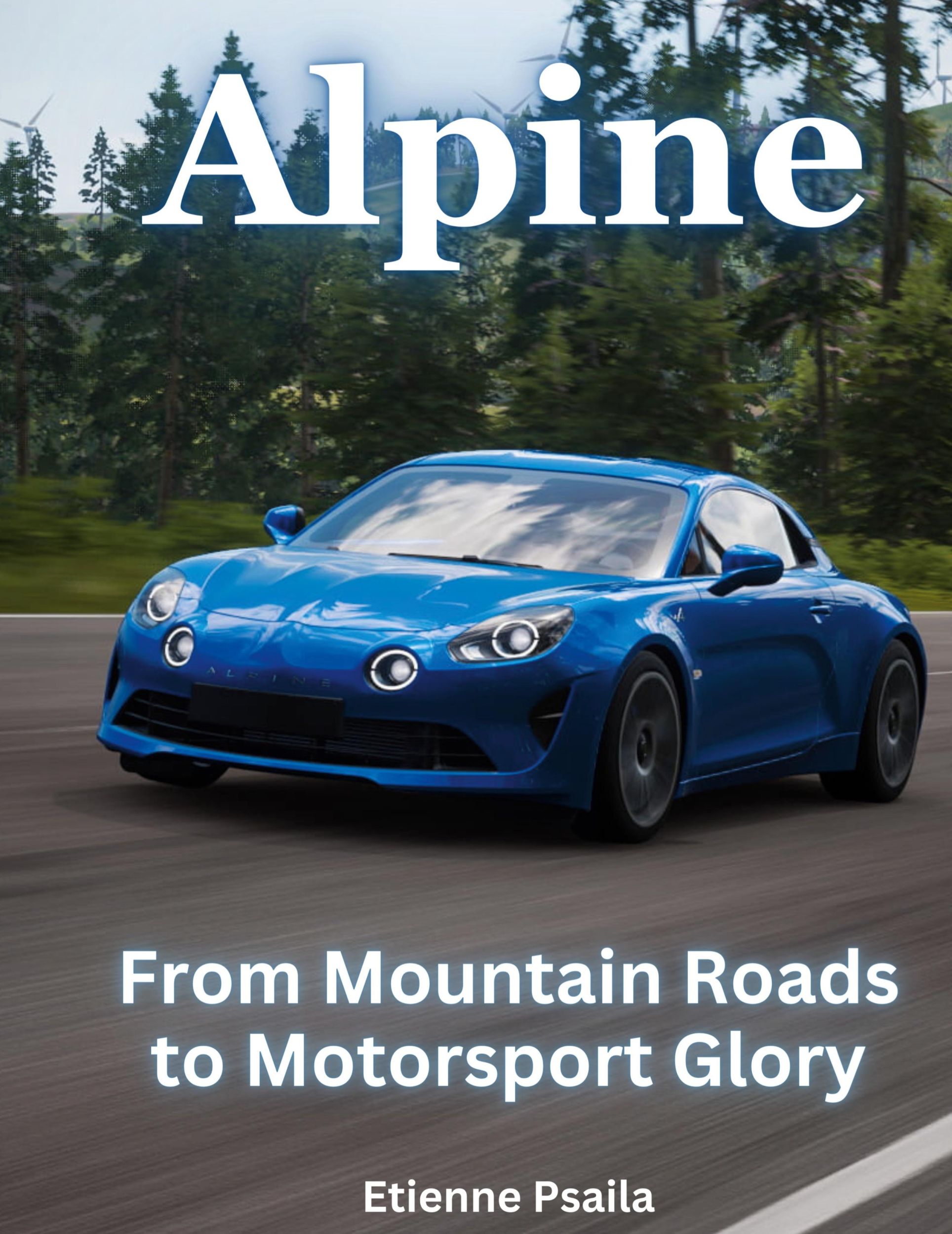 Cover: 9789918625352 | Alpine - From Mountain Roads To Motorsport Glory | Etienne Psaila