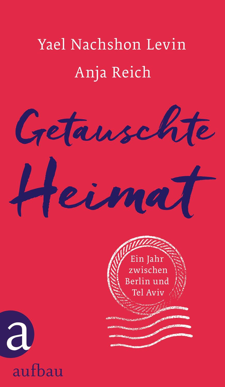 Cover: 9783351037970 | Getauschte Heimat | Ein Jahr zwischen Berlin und Tel Aviv | Buch