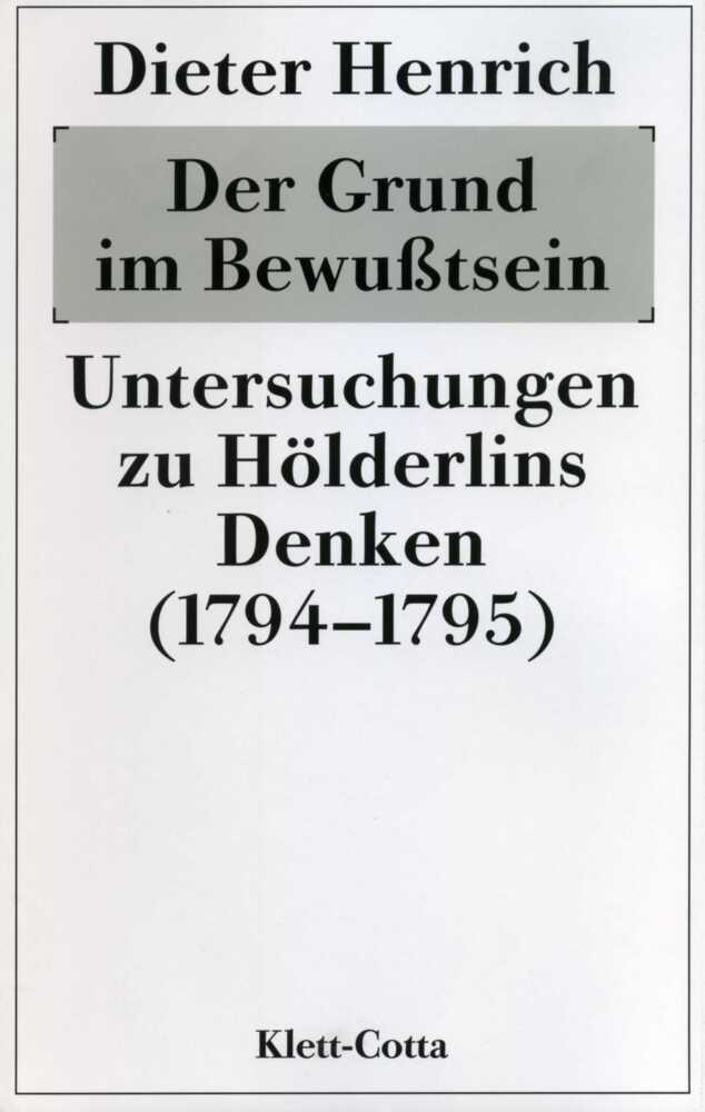 Cover: 9783608916133 | Der Grund im Bewußtsein | Dieter Henrich | Buch | 750 S. | Deutsch