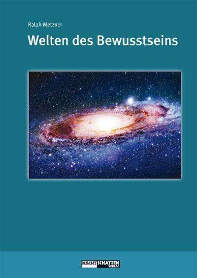 Cover: 9783037883365 | Welten des Bewusstseins - Welten der Wirklichkeit | Ralph Metzner