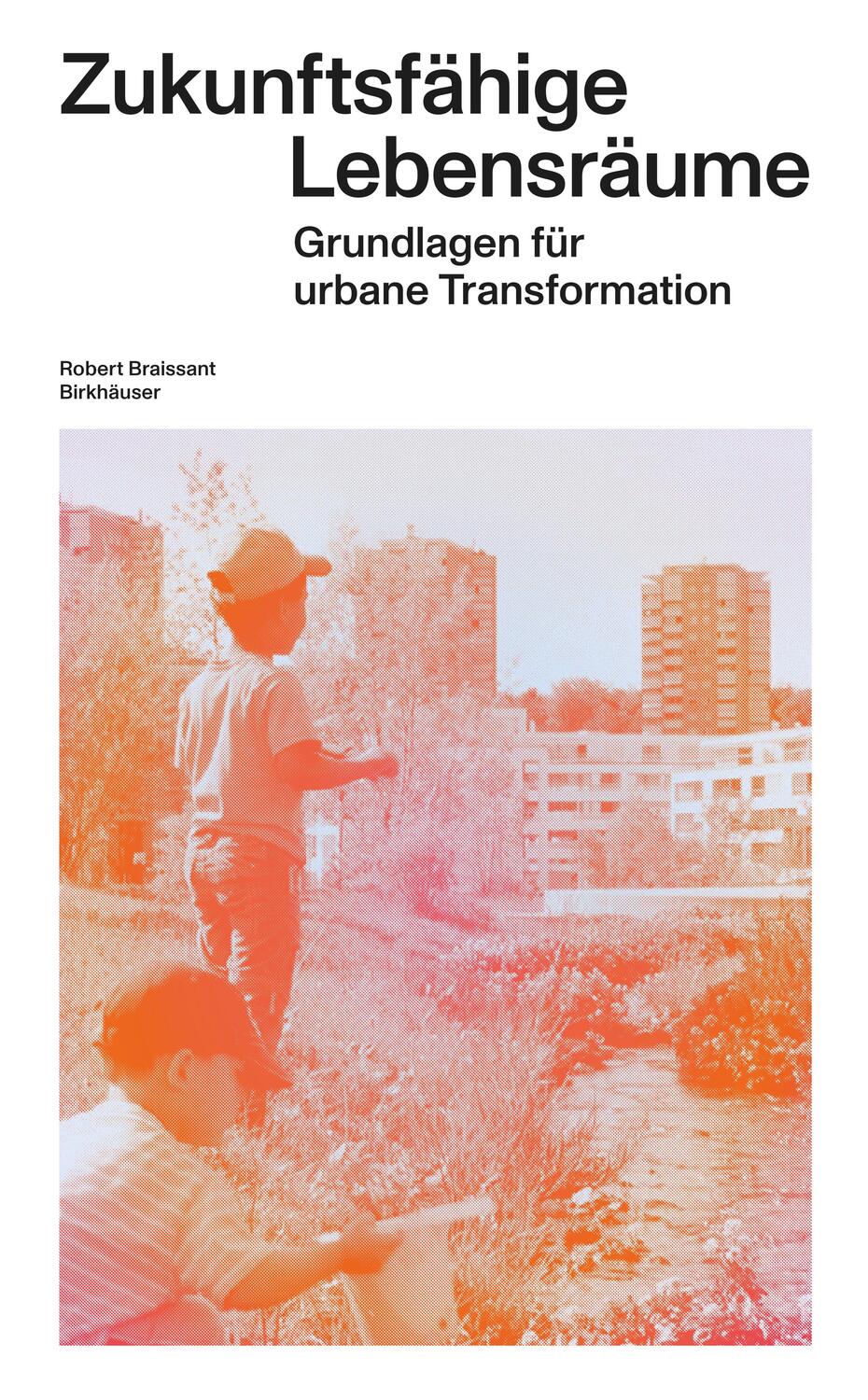 Cover: 9783035627091 | Zukunftsfähige Lebensräume | Grundlagen für urbane Transformation