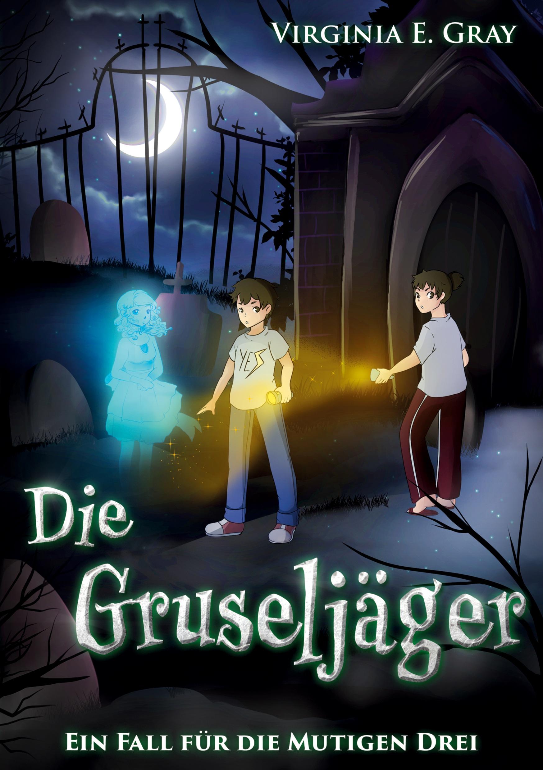 Cover: 9783757974305 | Die Gruseljäger - Ein Fall für die Mutigen Drei | Virginia E. Gray