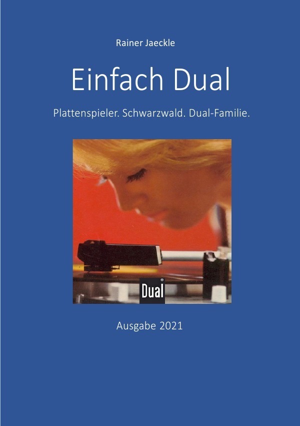 Cover: 9783753164304 | Einfach Dual | Plattenspieler. Schwarzwald. Dual-Familie. | Jaeckle