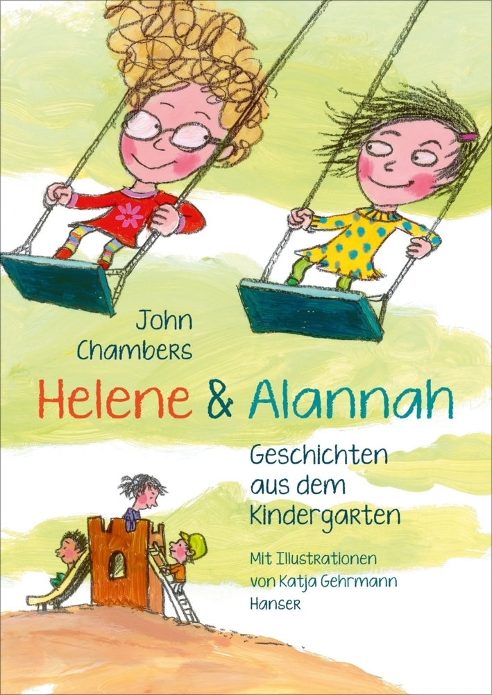 Cover: 9783446250796 | Helene & Alannah | Geschichten aus dem Kindergarten | John Chambers