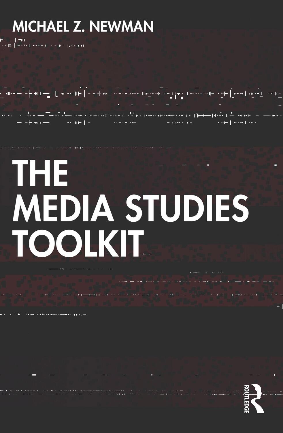 Cover: 9780367432522 | The Media Studies Toolkit | Michael Z. Newman | Taschenbuch | Englisch