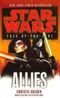 Cover: 9780099542759 | Golden, C: Star Wars: Fate of the Jedi - Allies | Christie Golden