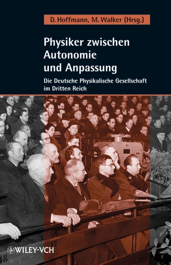 Cover: 9783527405855 | Physiker zwischen Autonomie und Anpassung | Dieter Hoffmann (u. a.)