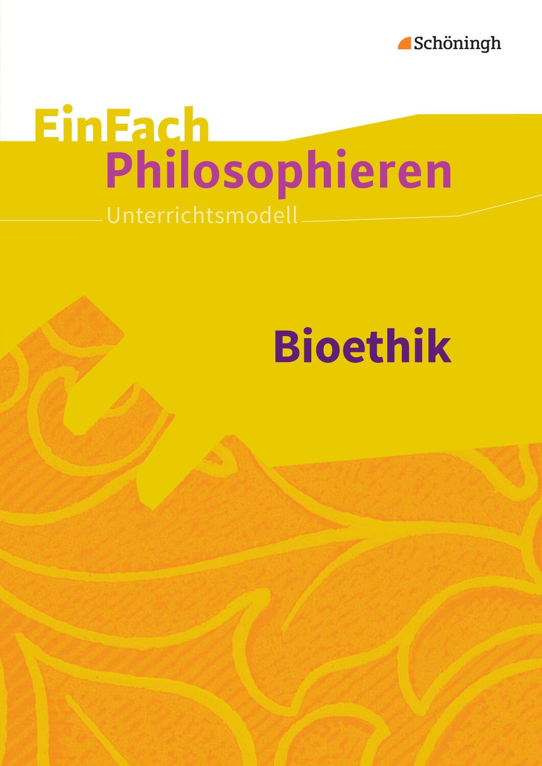 Cover: 9783140250337 | Bioethik. EinFach Philosophieren | Unterrichtsmodelle | Taschenbuch