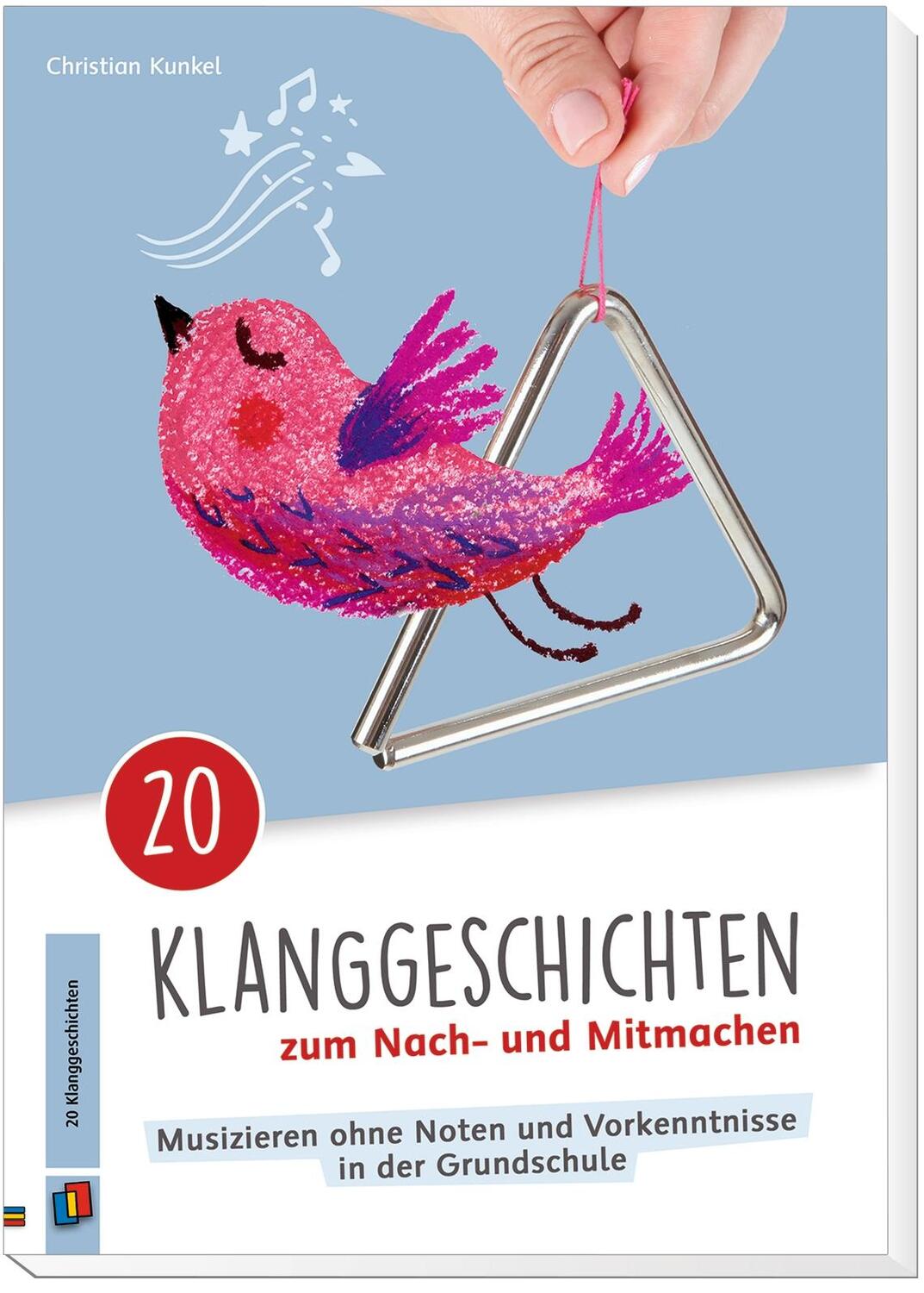 Bild: 9783834641472 | 20 Klanggeschichten zum Nach- und Mitmachen | Christian Kunkel | Buch