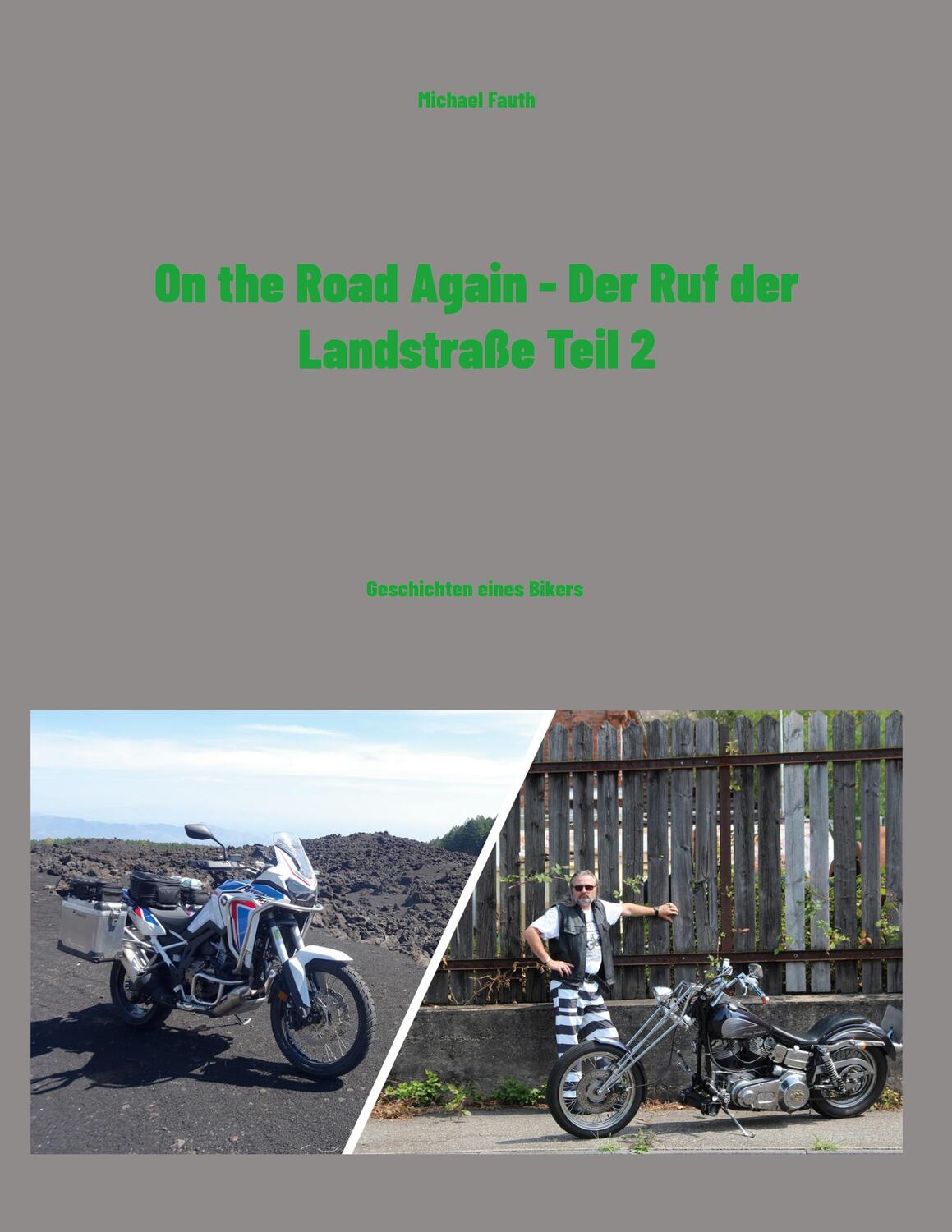 Cover: 9783756232277 | On the Road Again - Der Ruf der Landstraße Teil 2 | Michael Fauth
