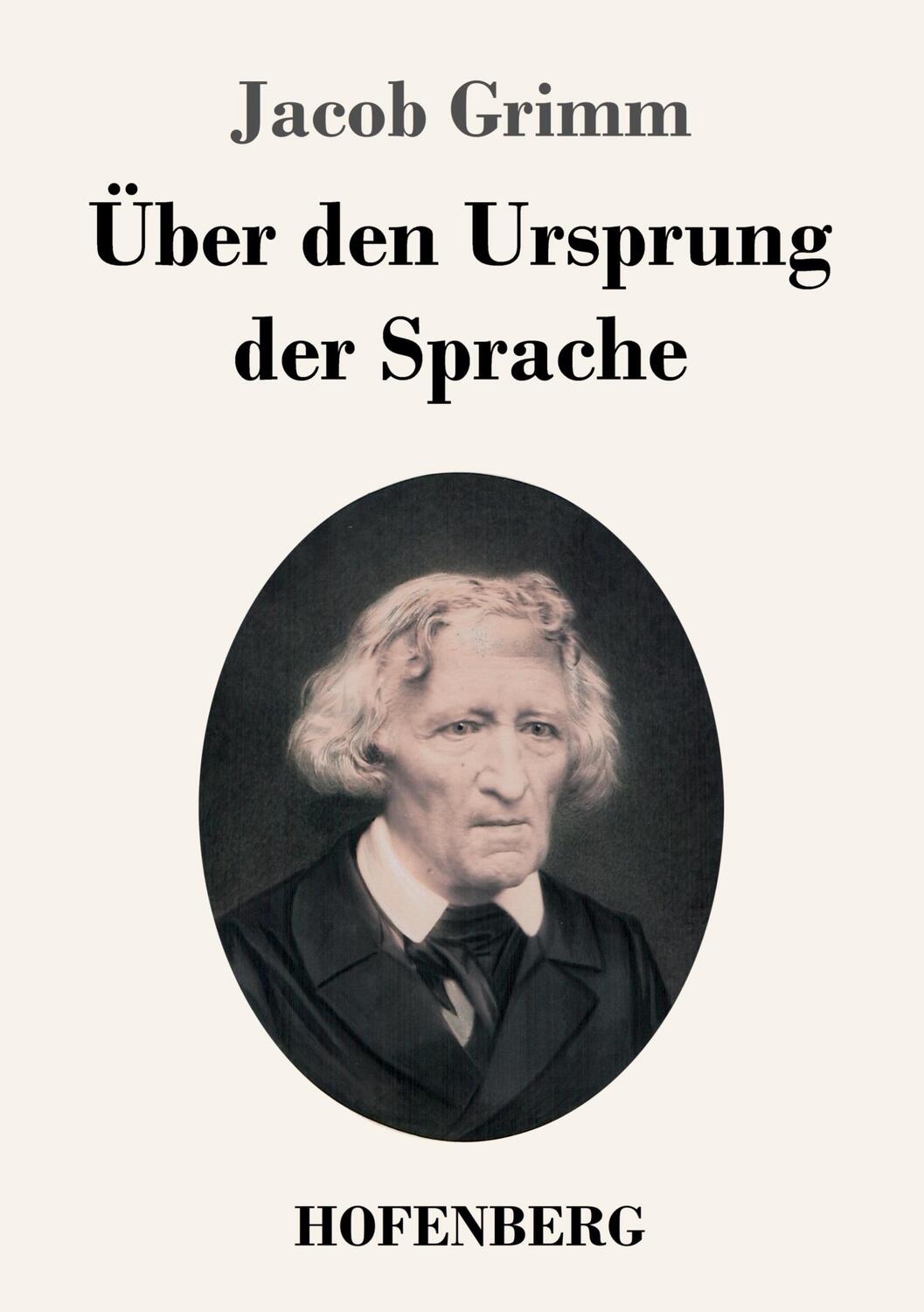 Cover: 9783743746398 | Über den Ursprung der Sprache | Jacob Grimm | Taschenbuch | Paperback