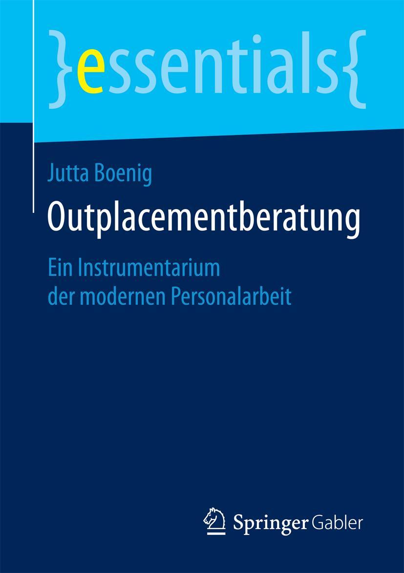 Cover: 9783658094928 | Outplacementberatung | Ein Instrumentarium der modernen Personalarbeit