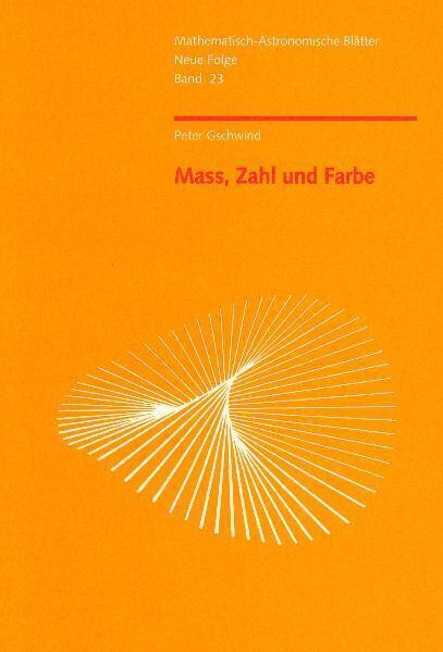 Cover: 9783723510964 | Mass, Zahl und Farbe | Peter Gschwind | Taschenbuch | Deutsch