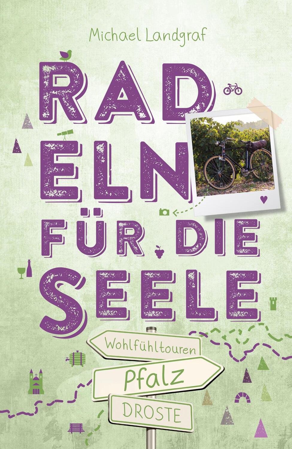 Cover: 9783770024230 | Pfalz. Radeln für die Seele | Wohlfühltouren | Michael Landgraf | Buch