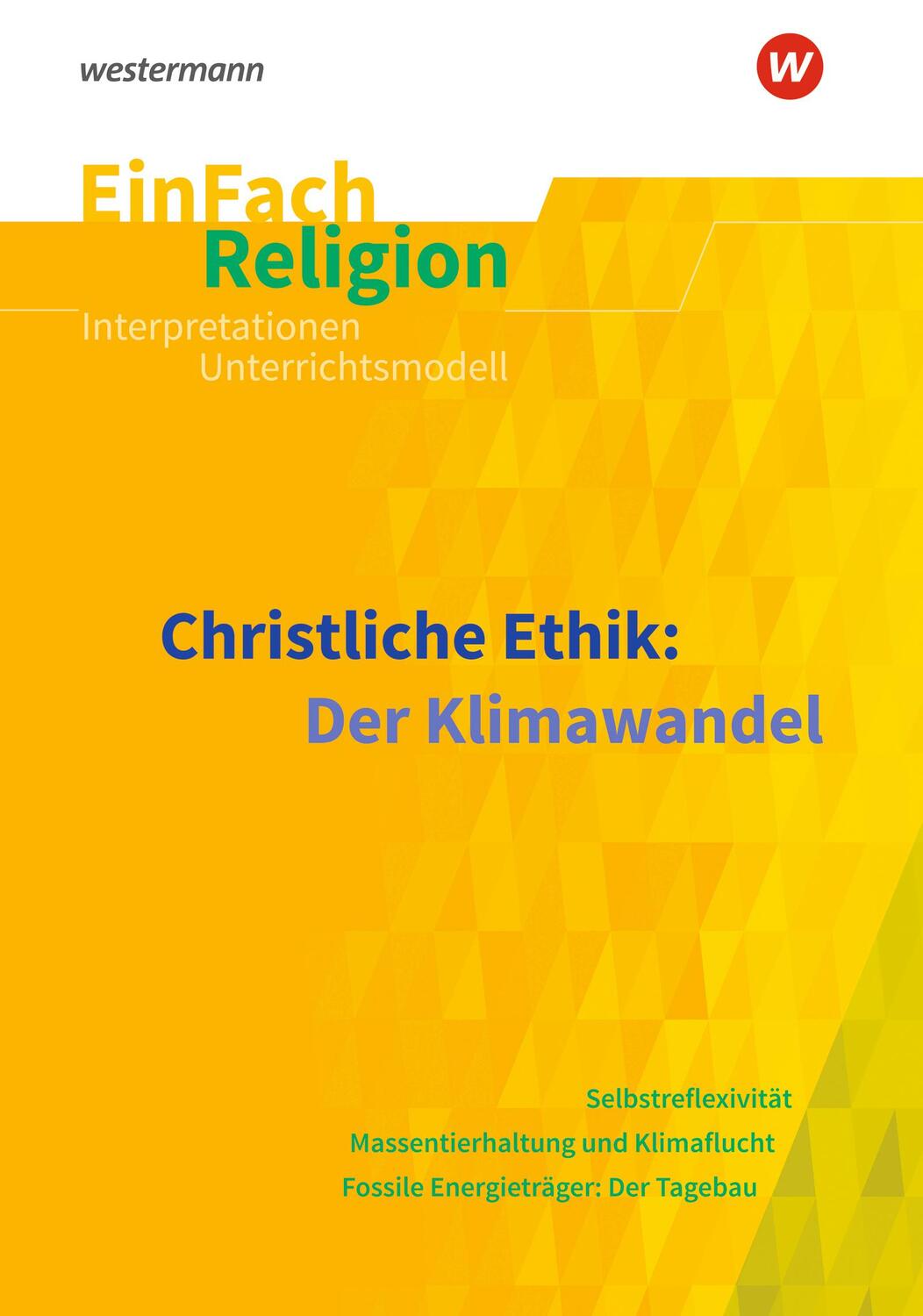 Cover: 9783140536356 | Christliche Ethik: Der Klimawandel. EinFach Religion | Bürger (u. a.)