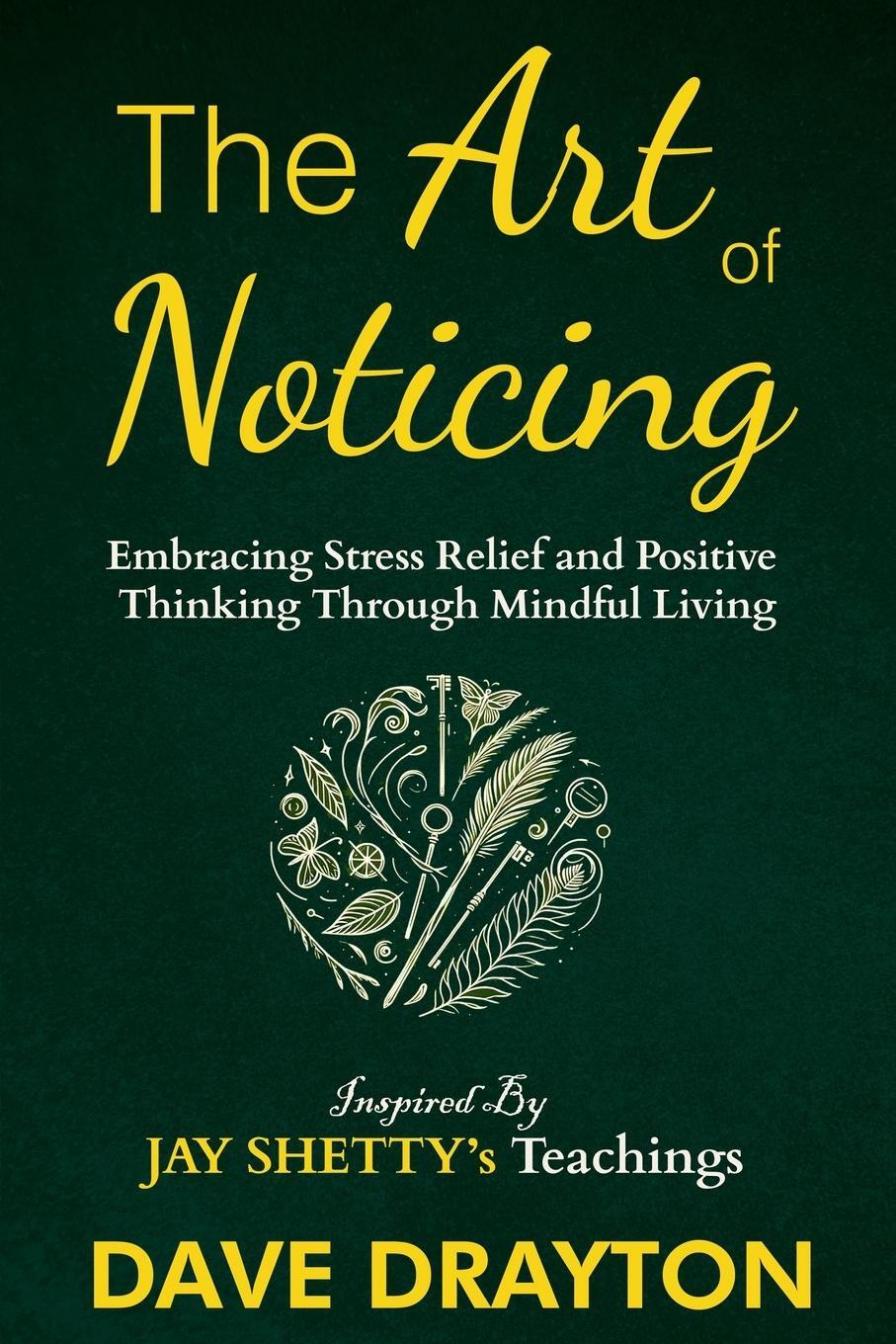 Cover: 9781963674170 | The art of Noticing Inspired By Jay Shetty | Dave Drayton | Buch