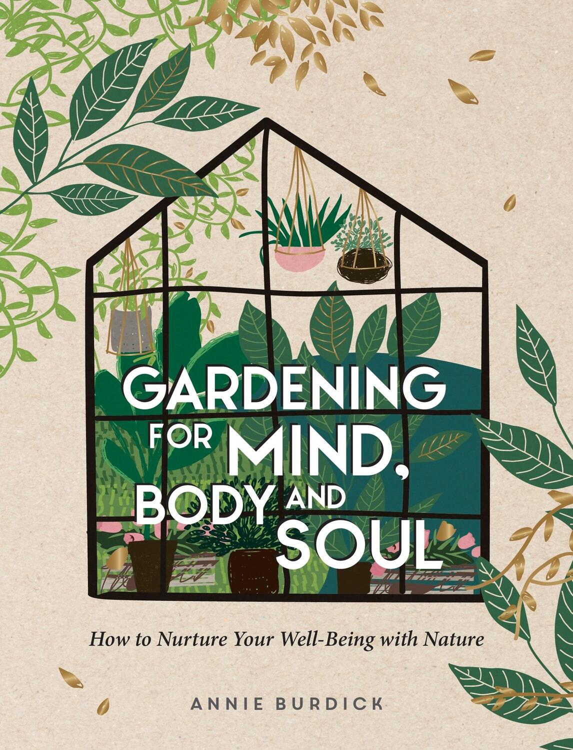 Cover: 9781800071629 | Gardening for Mind, Body and Soul | Annie Burdick | Buch | Gebunden
