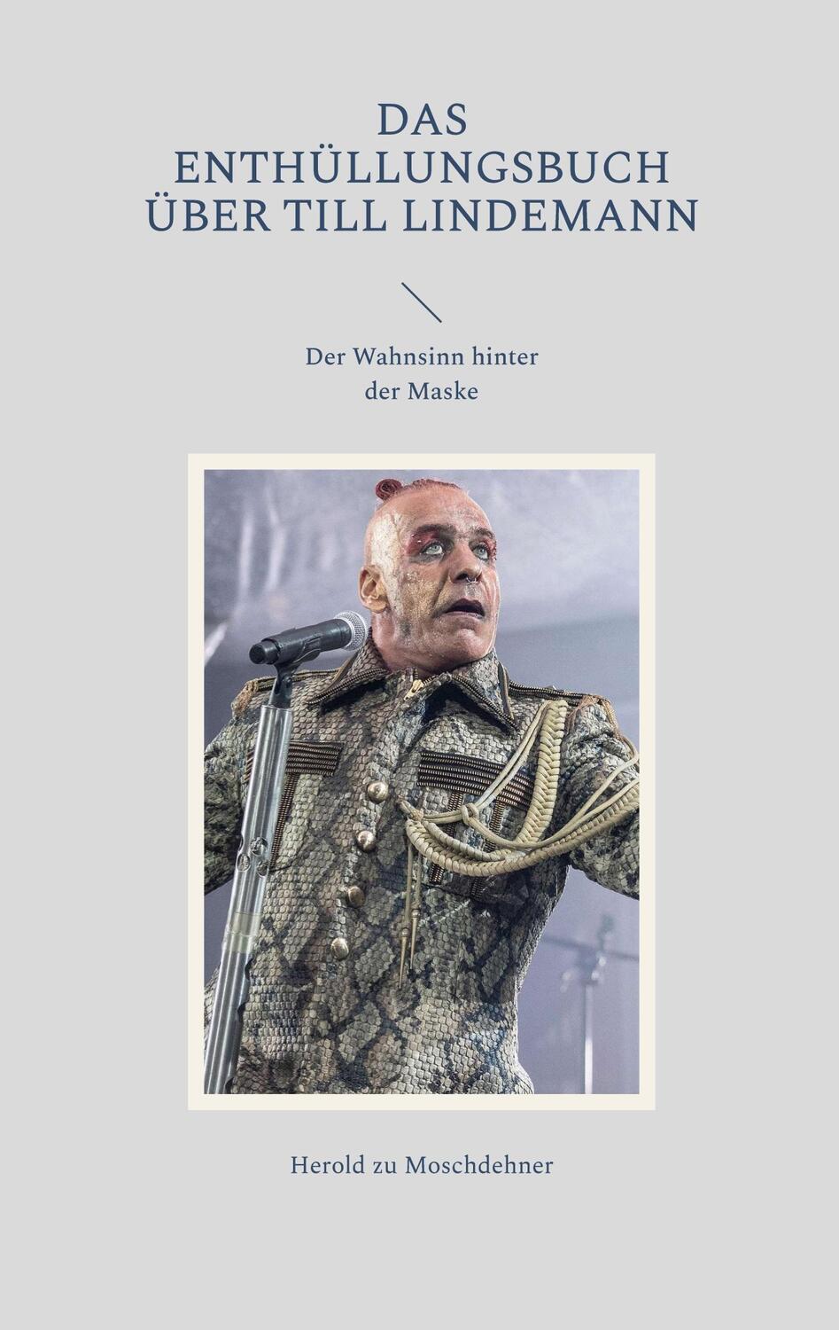 Cover: 9783757815103 | Das Enthüllungsbuch über Till Lindemann | Herold Zu Moschdehner | Buch