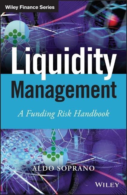 Cover: 9781118413999 | Liquidity Management | A Funding Risk Handbook | Aldo Soprano | Buch