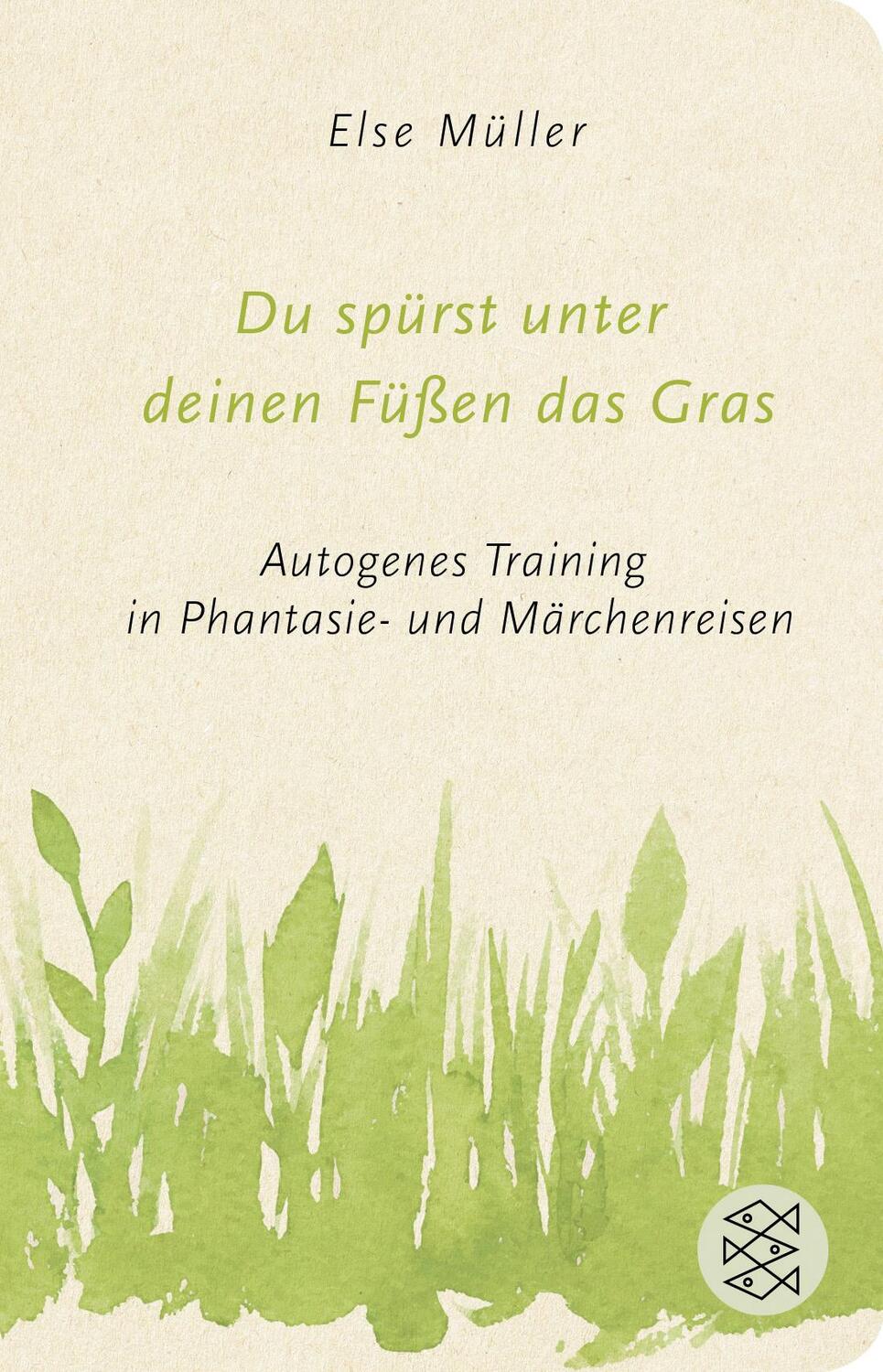 Cover: 9783596521531 | Du spürst unter deinen Füßen das Gras | Else Müller | Buch | Deutsch
