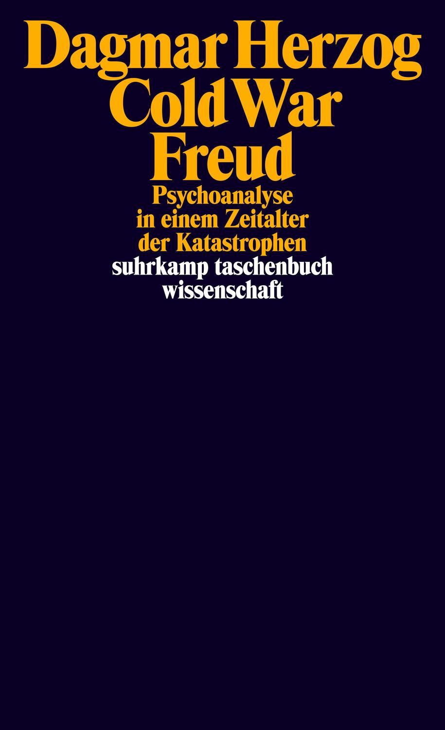 Cover: 9783518299937 | Cold War Freud | Psychoanalyse in einem Zeitalter der Katastrophen