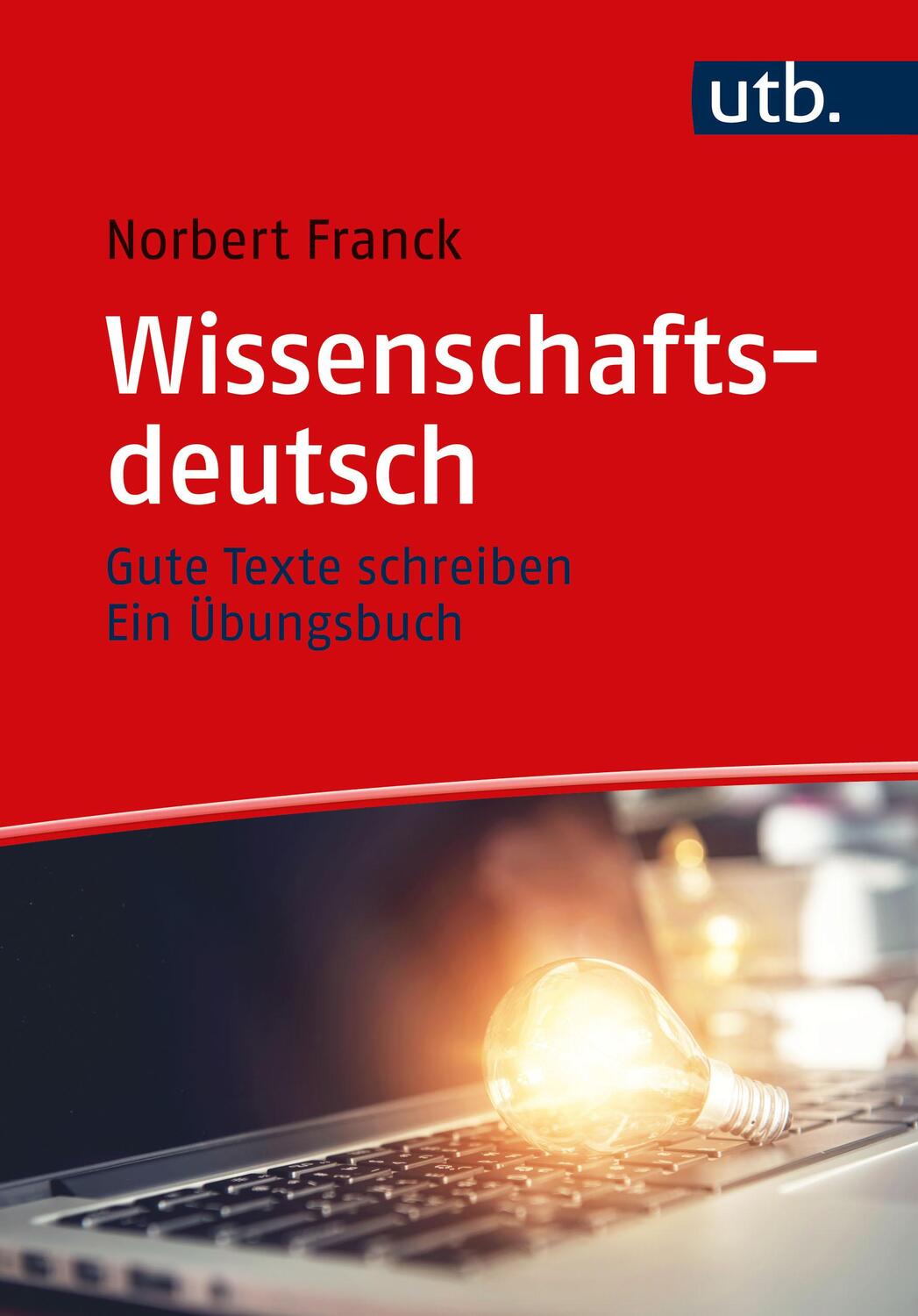 Cover: 9783825258870 | Wissenschaftsdeutsch | Gute Texte schreiben - Ein Übungsbuch | Franck