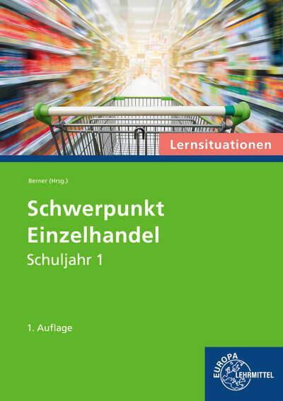 Cover: 9783758592812 | Schwerpunkt Einzelhandel Lernsituationen Schuljahr 1 | Steffen Berner