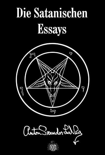 Cover: 9783936878165 | Die Satanischen Essays | Anton S. LaVey | Buch | Lesebändchen | 2009