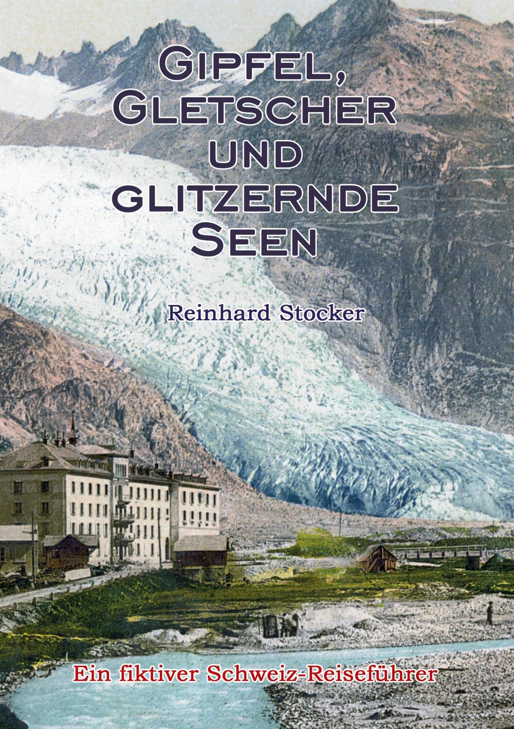 Cover: 9783347276147 | Gipfel, Gletscher und glitzernde Seen | Reinhard Stocker | Buch | 2021