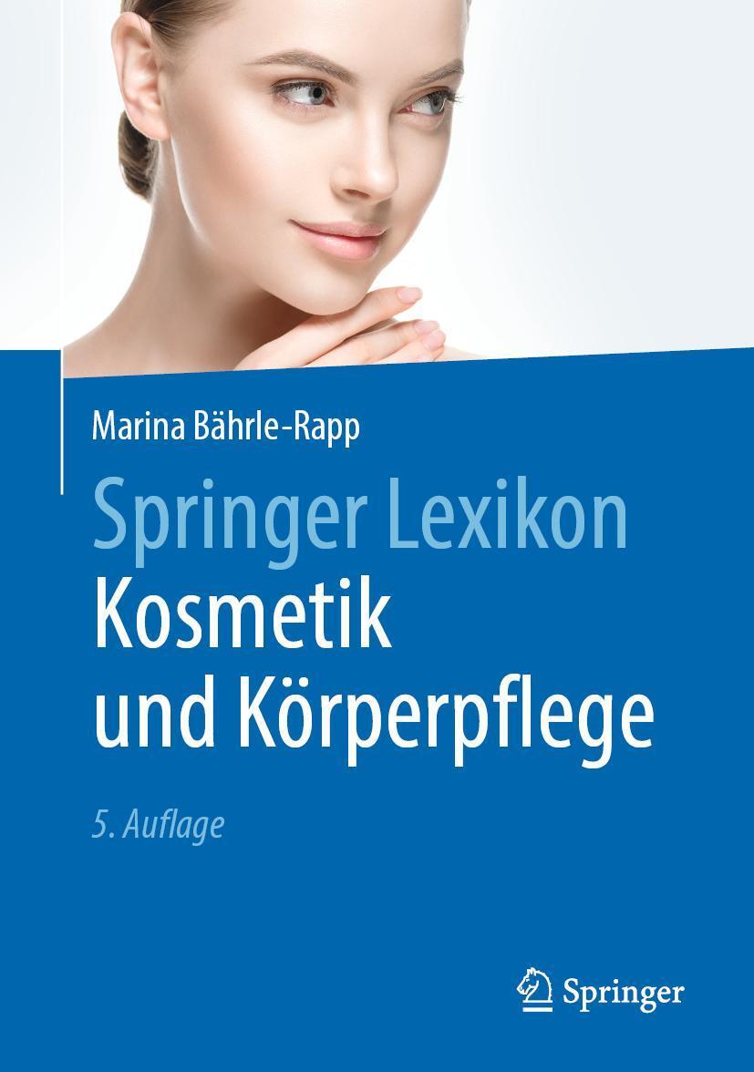 Cover: 9783662591260 | Springer Lexikon Kosmetik und Körperpflege | Marina Bährle-Rapp | Buch