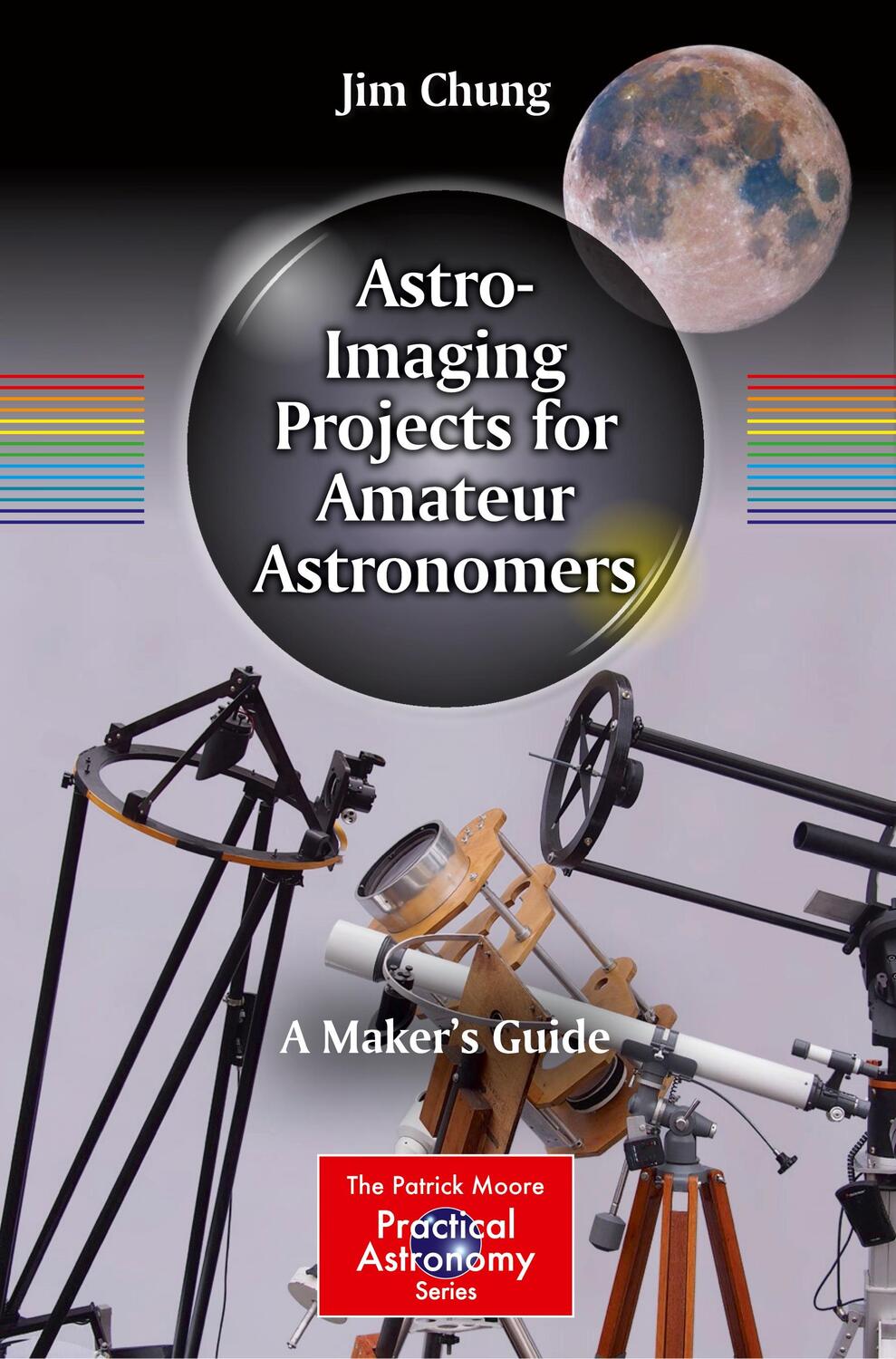 Cover: 9783319185453 | Astro-Imaging Projects for Amateur Astronomers | A Maker¿s Guide | XII