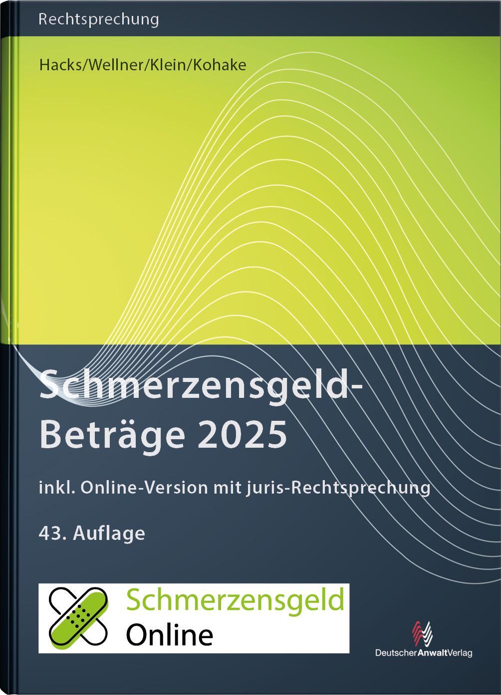 Cover: 9783824017478 | SchmerzensgeldBeträge 2025 (Buch mit Online-Zugang) | Hacks (u. a.)