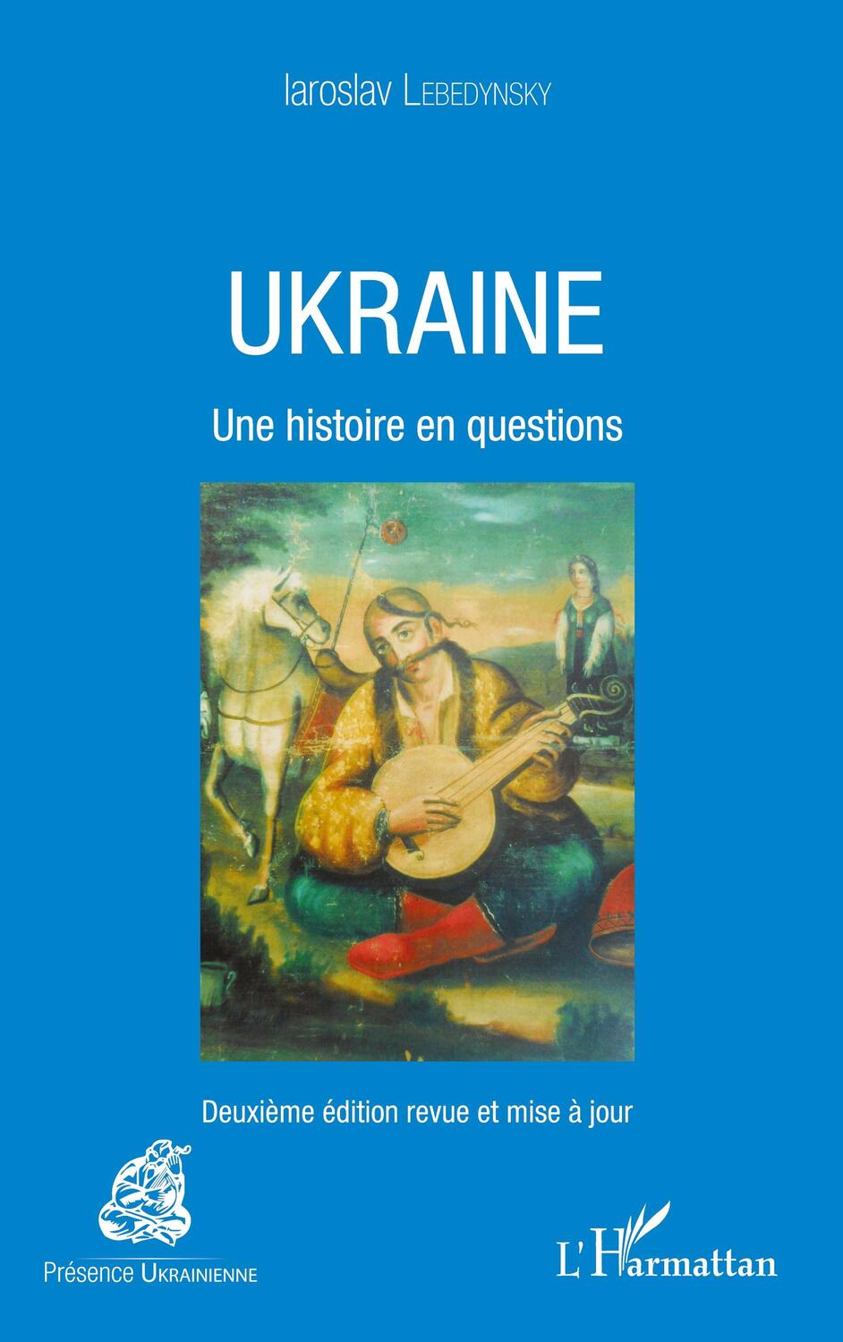 Cover: 9782343177786 | Ukraine | Iaroslav Lebedynsky | Taschenbuch | Présence Ukrainienne