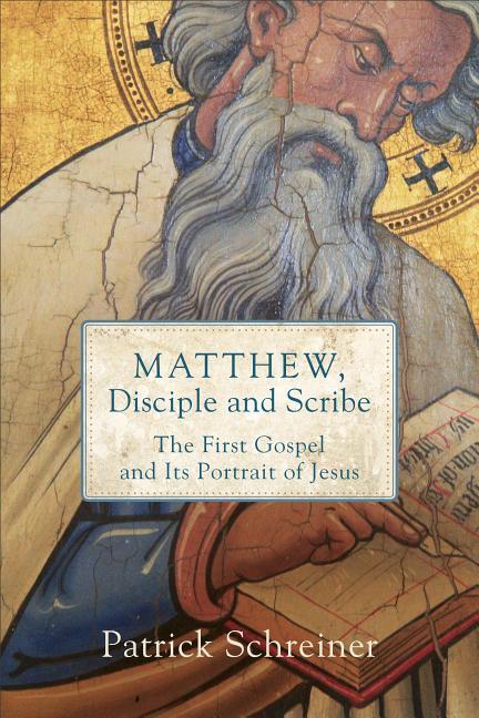 Cover: 9780801099489 | Matthew, Disciple and Scribe: The First Gospel and Its Portrait of...