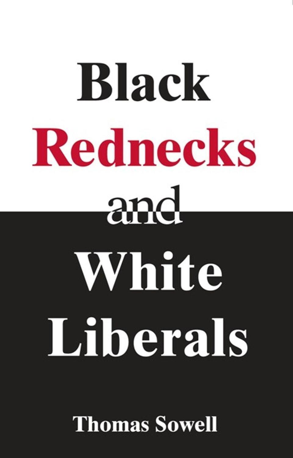 Cover: 9781594031434 | Black Rednecks & White Liberals | Thomas Sowell | Taschenbuch | 2006