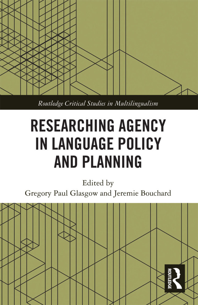 Cover: 9780367732288 | Researching Agency in Language Policy and Planning | Glasgow (u. a.)