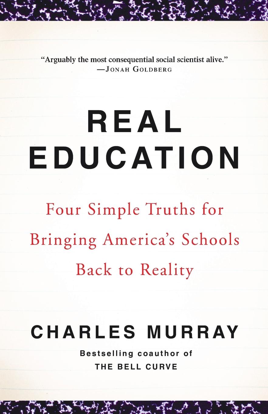 Cover: 9780307405395 | Real Education | Charles Murray | Taschenbuch | Englisch | 2009