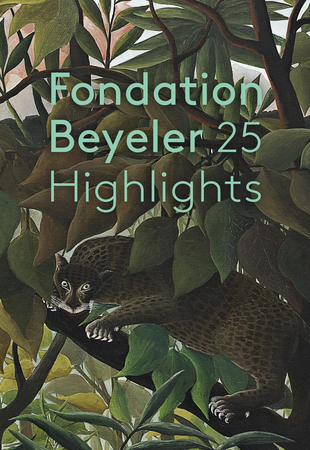 Cover: 9783775753951 | Fondation Beyeler | 25 Highlights | Taschenbuch | 80 S. | Deutsch