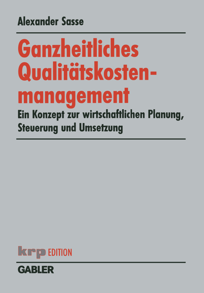 Cover: 9783409118675 | Ganzheitliches Qualitätskostenmanagement | Alexander Sasse | Buch