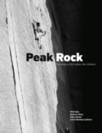Cover: 9781906148720 | Peak Rock | The history, the routes, the climbers | Phil Kelly (u. a.)