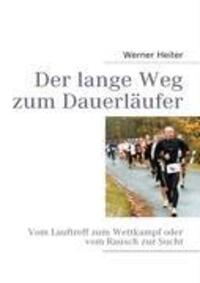 Cover: 9783839130834 | Der lange Weg zum Dauerläufer | Werner Heiter | Taschenbuch