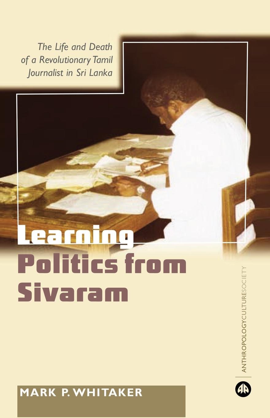 Cover: 9780745323534 | Learning Politics From Sivaram | Mark P. Whitaker | Taschenbuch | 2006